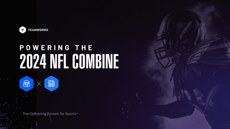 From Prospects to Pros: Teamworks Supports the 2024 NFL Combine