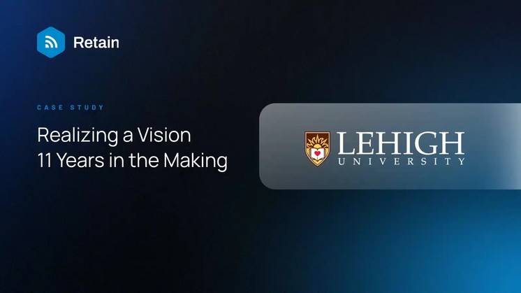 Retain & Lehigh University
