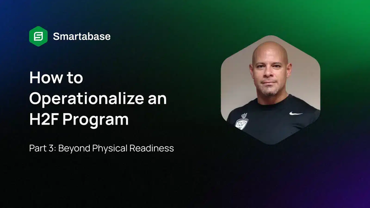 How to Operationalize an H2F Program Part 3: Beyond Physical Readiness