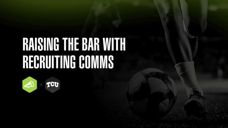 How TCU Women’s Soccer Upped Their Game with Recruiting Communications