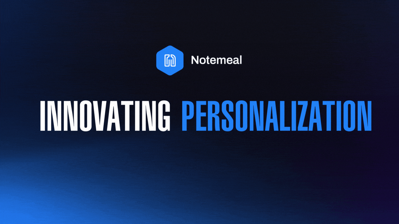 Notemeal: Innovating Personalization