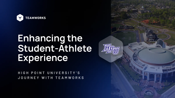 High Point University’s Journey with Teamworks